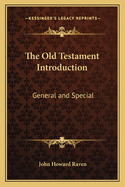 Old Testament Introduction: General and Special