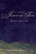 Old Testament Journeys of Faith: Their Lives...and Our Lives