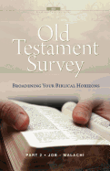 Old Testament Survey Part 2: Job - Malachi
