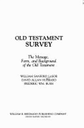 Old Testament Survey: The Message, Form, and Background of the Old Testament