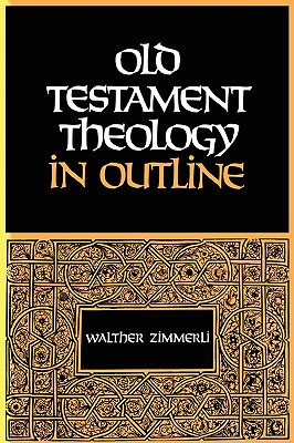 Old Testament Theology in Outline - Zimmerli, Walther