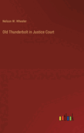 Old Thunderbolt in Justice Court