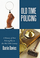 Old Time Policing: A History of How Policing Was in the Mid 20th Century