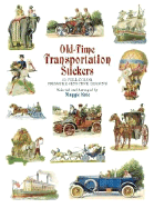 Old-Time Transportation Stickers: 55 Full-Color Pressure-Sensitive Designs