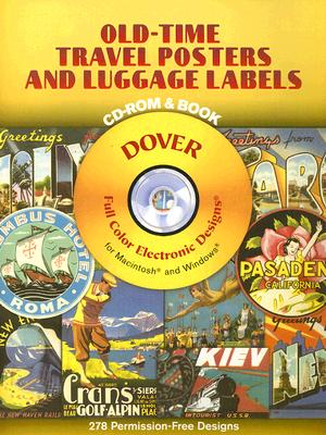 Old-Time Travel Posters and Luggage Labels CD-ROM and Book - Grafton, Carol Belanger (Editor), and Dover Clip Art Editors