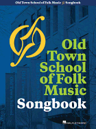 Old Town School of Folk Music Songbook: 50th Anniversary Edition Lead Sheets