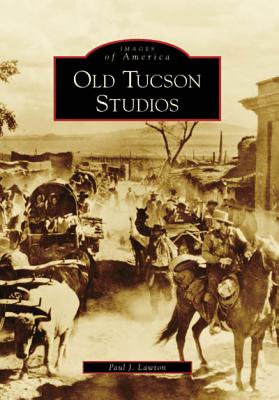 Old Tucson Studios - Lawton, Paul J