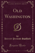 Old Washington (Classic Reprint)