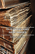 Old Wires and New Waves