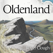 Oldenland: A Journey in Search of the Good Last Years