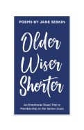 Older, Wiser, Shorter: An Emotional Road Trip to Membership in the Senior Class