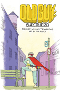 Oldguy: Superhero