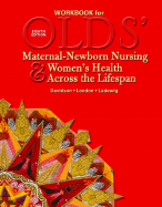 Olds' Maternal-Newborn Nursing & Women's Health Across the Lifespan - London, Marcia L, and Ladewig, Patricia A Wieland, and Davidson, Michele R, PhD, RN