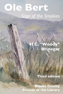 Ole Bert: Sage of the Smokies - Stovall, James Glen (Editor), and Brinegar, H C Woody