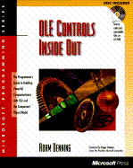 OLE Controls Inside Out: The Programmer's Guide to Building Componentware with OLE and the Component Object Model with CDROM - Denning, Adam, and Heinen, Roger (Foreword by)
