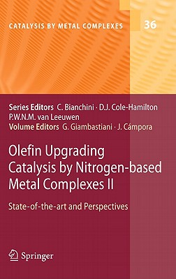 Olefin Upgrading Catalysis by Nitrogen-based Metal Complexes II: State of the art and Perspectives - GIAMBASTIANI, Giuliano (Editor), and CAMPORA, Juan (Editor)