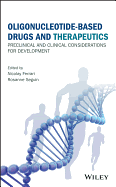 Oligonucleotide-Based Drugs and Therapeutics: Preclinical and Clinical Considerations for Development