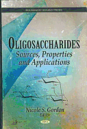 Oligosaccharides: Sources, Properties & Applications
