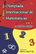 Olimpiada Internacional de Matemticas. Veinte Ultimos Aos - Vol. 1: De 2000 a 2009