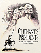 Oliphant's Presidents:: Twenty-Five Years of Caricature