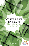Olive Leaf Extract: The Mediterranean Healing Herb