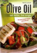 Olive Oil: Eat Better Live Longer