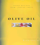Olive Oil: Fresh Recipes from Leading Chefs
