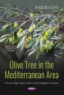 Olive Tree in the Mediterranean Area: A Mirror of the Tradition and the Biotechnological Innovation