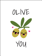 Olive You: Punderful Ways to Say 'I Love You'