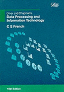 Oliver and Chapman's Data Processing and Information Technology - French, C.S.