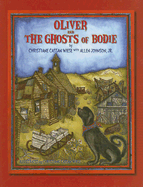 Oliver and the Ghosts of Bodie