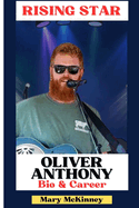 Oliver Anthony: The Rising Star Bio & Career