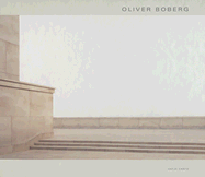 Oliver Boberg - Boberg, Oliver, and Mayer, Marc (Text by), and Engler, Martin (Text by)