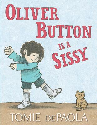 Oliver Button Is a Sissy - dePaola, Tomie