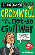 Oliver Cromwell and His Not-so Civil War