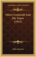 Oliver Cromwell and His Times (1912)