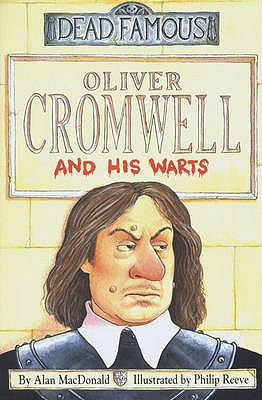 Oliver Cromwell and His Warts - MacDonald, Alan
