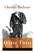 Oliver Twist - Vollst?ndige Deutsche Ausgabe