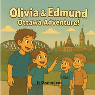 Olivia & Edmund: Ottawa Adventure!