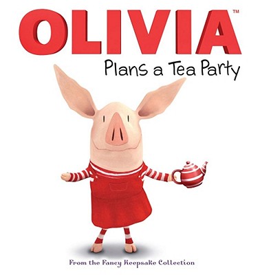 Olivia Plans a Tea Party: From the Fancy Keepsake Collection - Shaw, Natalie (Adapted by)