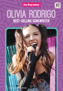 Olivia Rodrigo: Best-Selling Songwriter: Best-Selling Songwriter