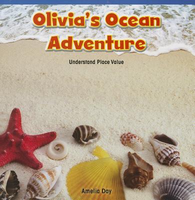 Olivia's Ocean Adventure: Understand Place Value - Day, Amelia