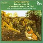 Olivier Messiaen: Pomes pour Mi; Chants de Terre et de Ciel - David Mason (piano); Jane Manning (speech/speaker/speaking part)