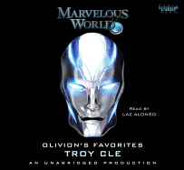 Olivion's Favorites: Marvelous World, Book 2 - Cle, Troy, and Alonso, Laz (Read by)