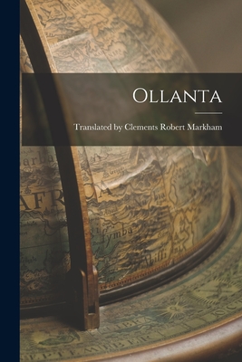 Ollanta - Clements Robert Markham, Translated