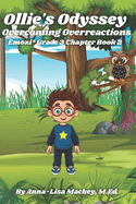Ollie's Odyssey: Overcoming Overreactions (Emozi(R) Grade 3 Chapter Book 2)