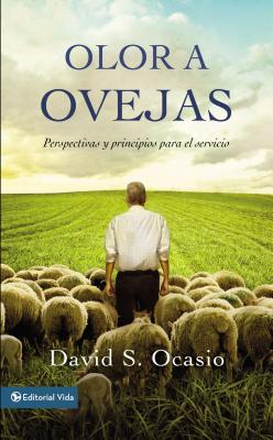 Olor a ovejas: Perspectivas y principios para el servicio - Ocasio, David Samuel