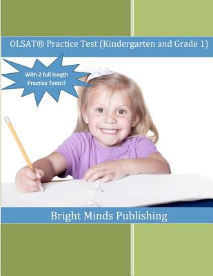 Olsat Practice Test (Kindergarten and Grade 1): (with 2 Full Length Practice Tests) - Publishing, Bright Minds