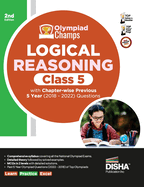 Olympiad Champs Logical Reasoning Class 5 with Chapter-wise Previous 5 Year (2018 - 2022) Questions 2nd Edition Complete Prep Guide with Theory, PYQs, Past & Practice Exercise