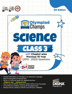 Olympiad Champs Science Class 3 with Chapter-wise Previous 10 Year (2013 - 2022) Questions 5th Edition Complete Prep Guide with Theory, PYQs, Past & Practice Exercise